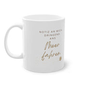 Tasse Spruchbild "Notiz an mich" ~ Mermainia® - Küstenliebe GmbH