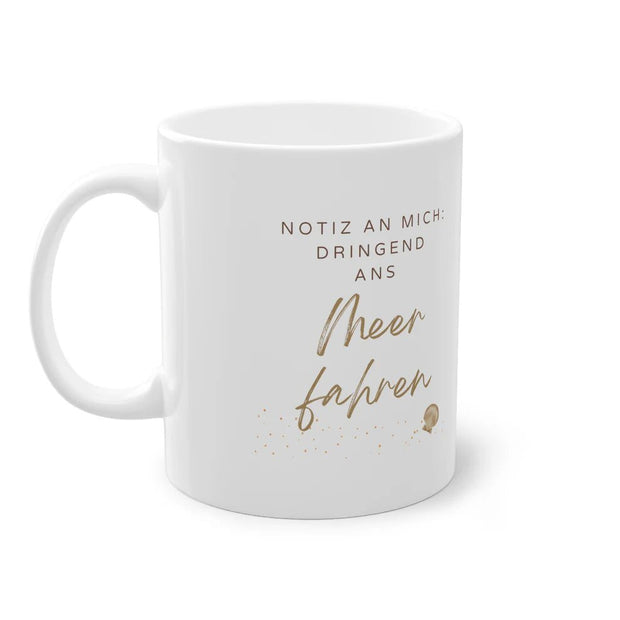 Tasse Spruchbild "Notiz an mich" ~ Mermainia® - Küstenliebe GmbH