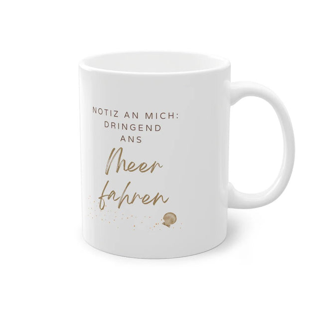 Tasse Spruchbild "Notiz an mich" ~ Mermainia® - Küstenliebe GmbH